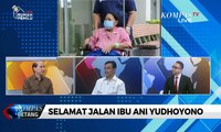Selamat Jalan, Ibu Ani Yudhoyono [DIALOG]