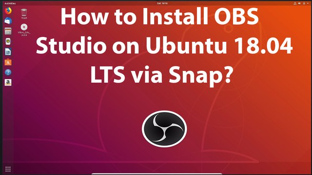 How to Install OBS Studio on Ubuntu 18.04 LTS via Snap?