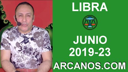 HOROSCOPO LIBRA - Semana 2019-23 Del 2 al 8 de junio de 2019 - ARCANOS.COM