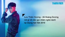Gọi nhầm nghệ danh Giọng hát Việt, Ali Hoàng Dương – Lưu Thiên Hương nói gì-