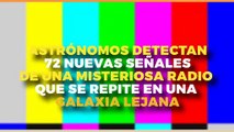 Tecnología y Ciencia | Descubren 72 señales de radio que se repiten desde una galaxia lejana