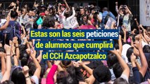 Estados | Estas son las seis peticiones que cumplirá el CCH Azcapotzalco