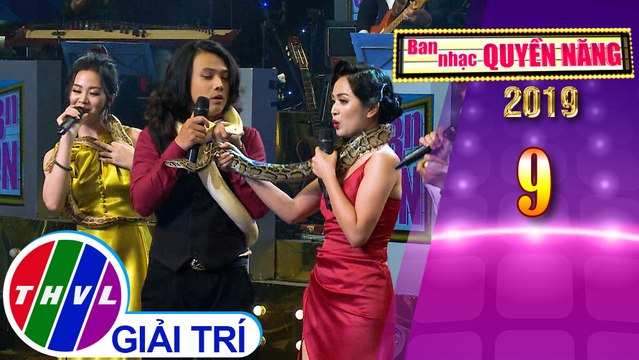 THVL | Ban nhạc quyền năng Mùa 3 - Tập 9[5]: Bùa yêu – Duyên Quỳnh, Dương Huệ, Tuấn Nghĩa, Đào Ngọc Sang