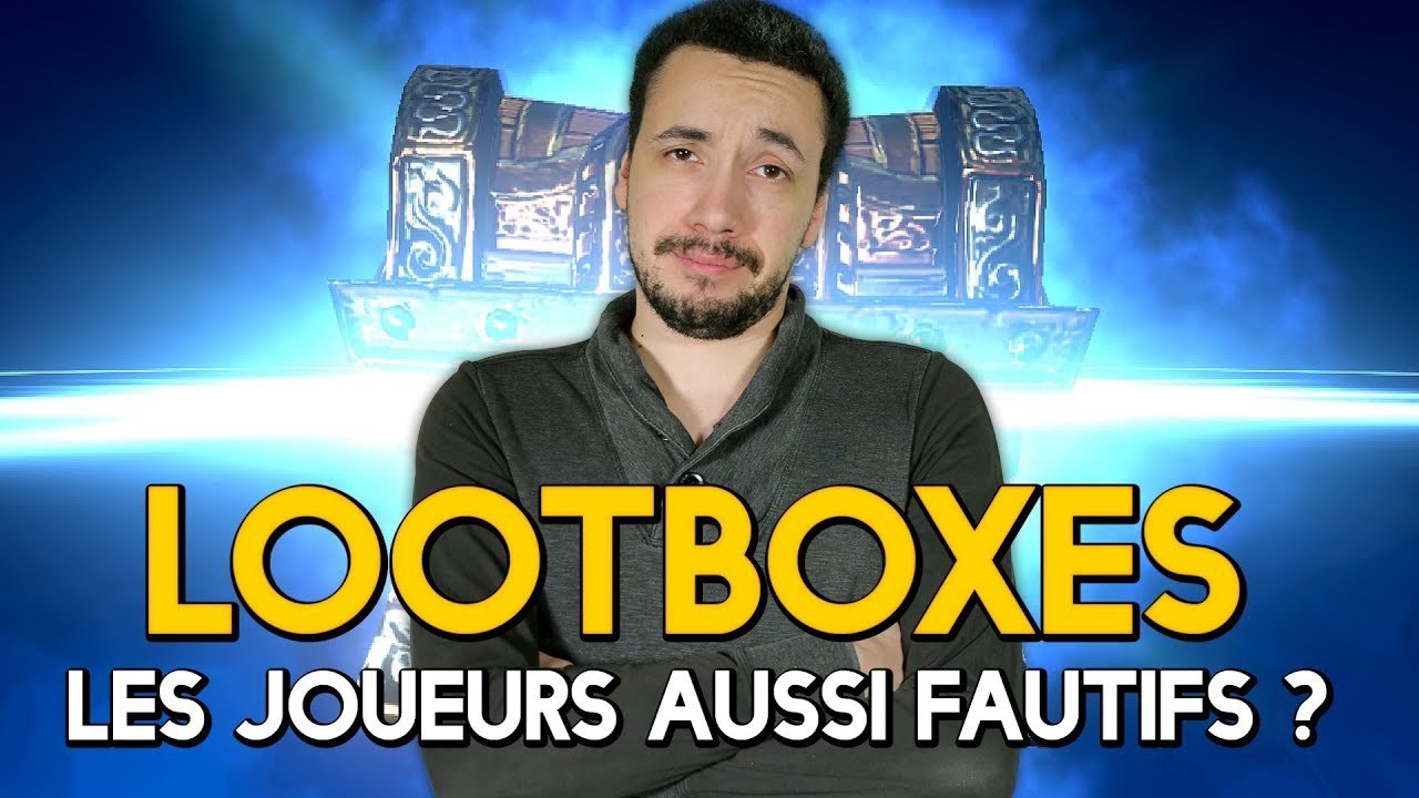 LOOTBOXES : Les joueurs sont-ils aussi fautifs ?