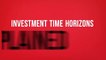 Investment Time Horizons Explained