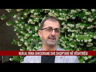 NURJA: RINIA SHKODRANE DHE SHQIPTARE NË VËSHTIRËSI