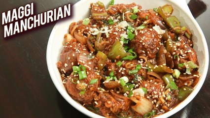 Maggi Manchurian Recipe - Quick And Easy Recipe For Kids - How to Make Maggi Manchurian - Ruchi
