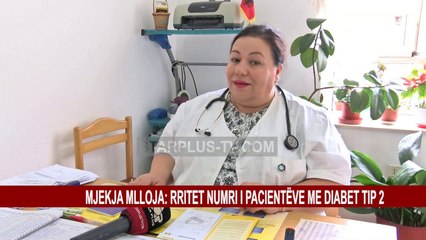 MJEKJA MLLOJA: RRITET NUMRI I PACIENTËVE ME DIABET TIP 2