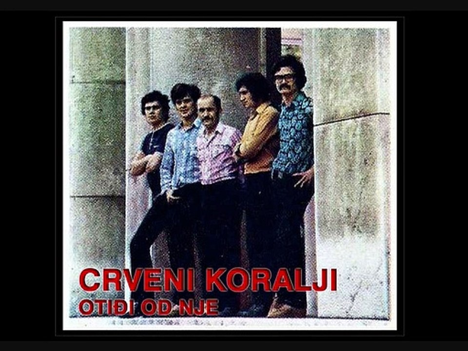 CRVENI KORALJI - Otiđi od nje (1965)