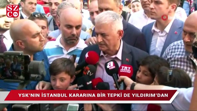 YSK’nın İstanbul kararına bir tepki de Yıldırım’dan!
