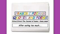 Funny news: After eating too much... [Quotes and Poems]