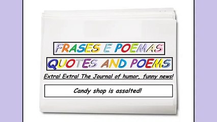 Funny news: Candy shop is assalted! [Quotes and Poems]