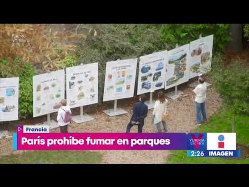 Prohíbe París fumar en sus parques y jardines | Noticias con Yuriria Sierra