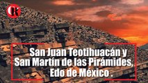 San Juan Teotihuacán y San Martín de las Pirámides, Edo de México.