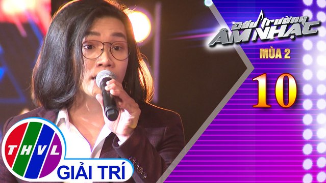 THVL | Đấu trường âm nhạc Mùa 2 - Tập 10[7]: Bay giữa ngân hà – Gia Bắc, Khôi Nguyên