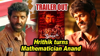 SUPER 30 TRAILER OUT | Hrithik turns Mathematician Anand Kumar