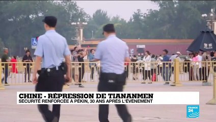 Sécurité renforcée à Pékin, 30 ans après la répression de Tiananmen