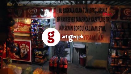 'Bir hayırsever': Mahallelinin iki bakkala olan borçlarını kapattı