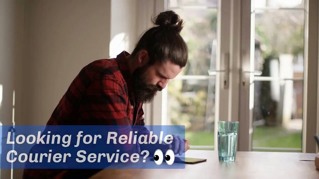 Looking For Reliable Courier Services