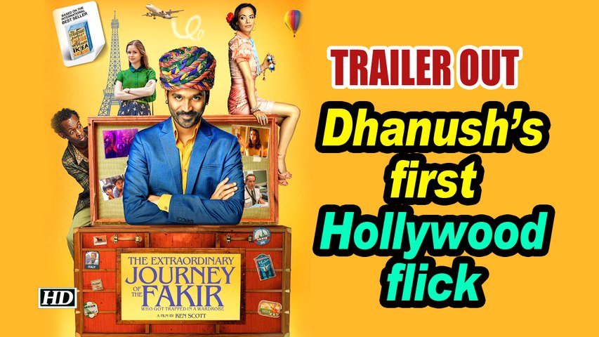 Dhanush's first Hollywood flick 'The Extraordinary Journey Of The Fakir ' |  Trailer OUT - video Dailymotion