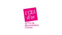 L'Œil d'Or 2019 - le prix du documentaire - Cannes (00:52)