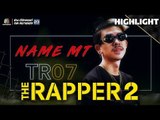 NAME MT | FINAL RHYME | THE RAPPER 2
