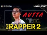 AUTTA | FINAL RHYME | THE RAPPER 2