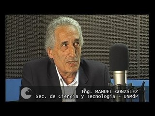 2- Especiales de Enlace Universitario - Secretaría de Ciencia y Tecnología -- Ing. Manuel Gonzalez