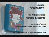 Fridapuncho – Sala Bruzzone Biblioteca Central UNMdP