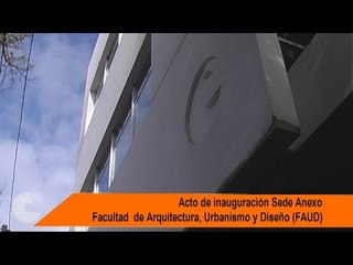 Inauguración Sede Anexo Facultad de Arquitectura, Urbnismo y Diseño - UNMdP