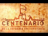 Centenario de la Reforma Universitaria - Eje 1 - Los Valores de la Reforma
