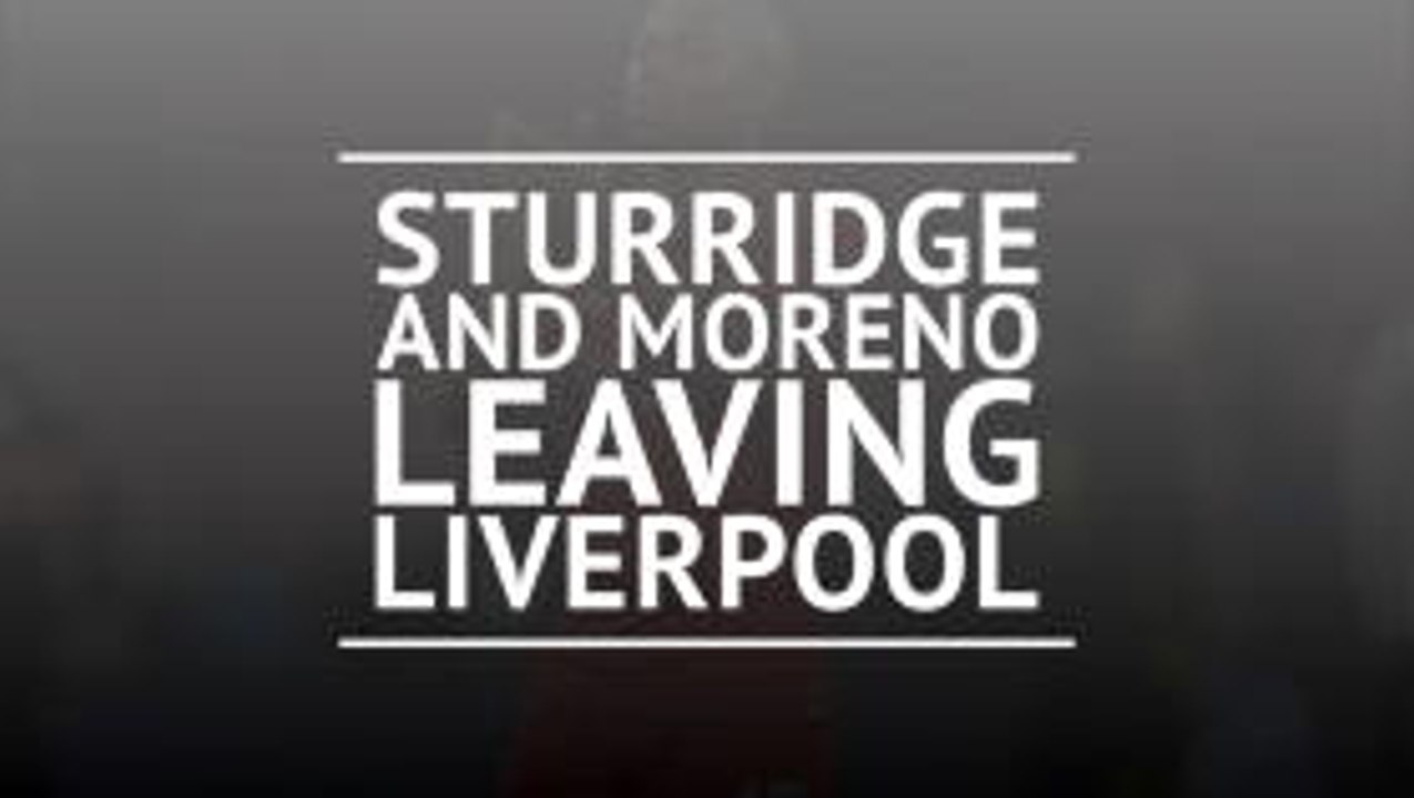 Sturridge and Moreno leaving Liverpool