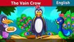 The Vain Crow Story in English | Story | English Fairy Tales