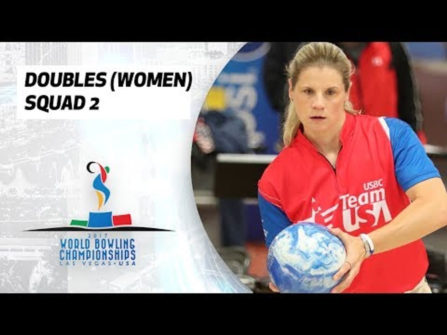 Women's Doubles Squad 2 - World Bowling Championships 2017 - video  Dailymotion