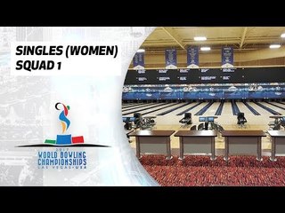 World Bowling Championships 2017 - Singles (Women) Squad 1