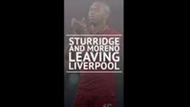 Sturridge and Moreno leave Liverpool