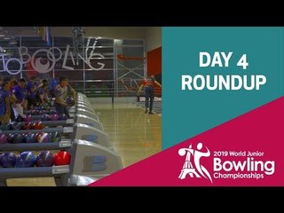 Day 4 Roundup | World Bowling Junior Championships 2019