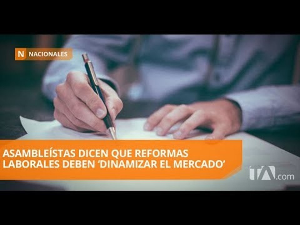 Asambleístas consideran que reformas deberían "dinamizar el mercado laboral" - Teleamazonas