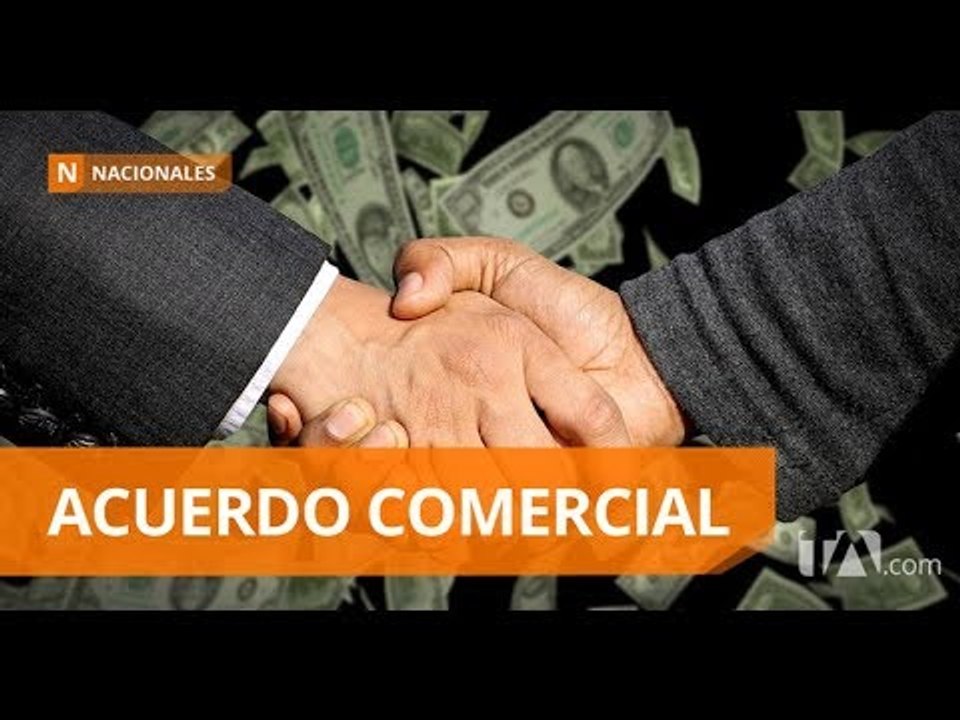 Ecuador, Perú y Colombia firmaron un acuerdo comercial con Reino Unido - Teleamazonas