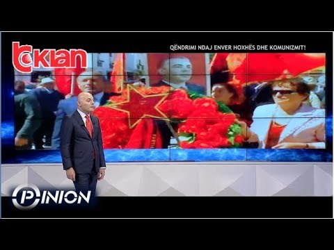 Opinion - Qendrimi ndaj Enver Hoxhes dhe komunizmit! (04 qershor 2019)