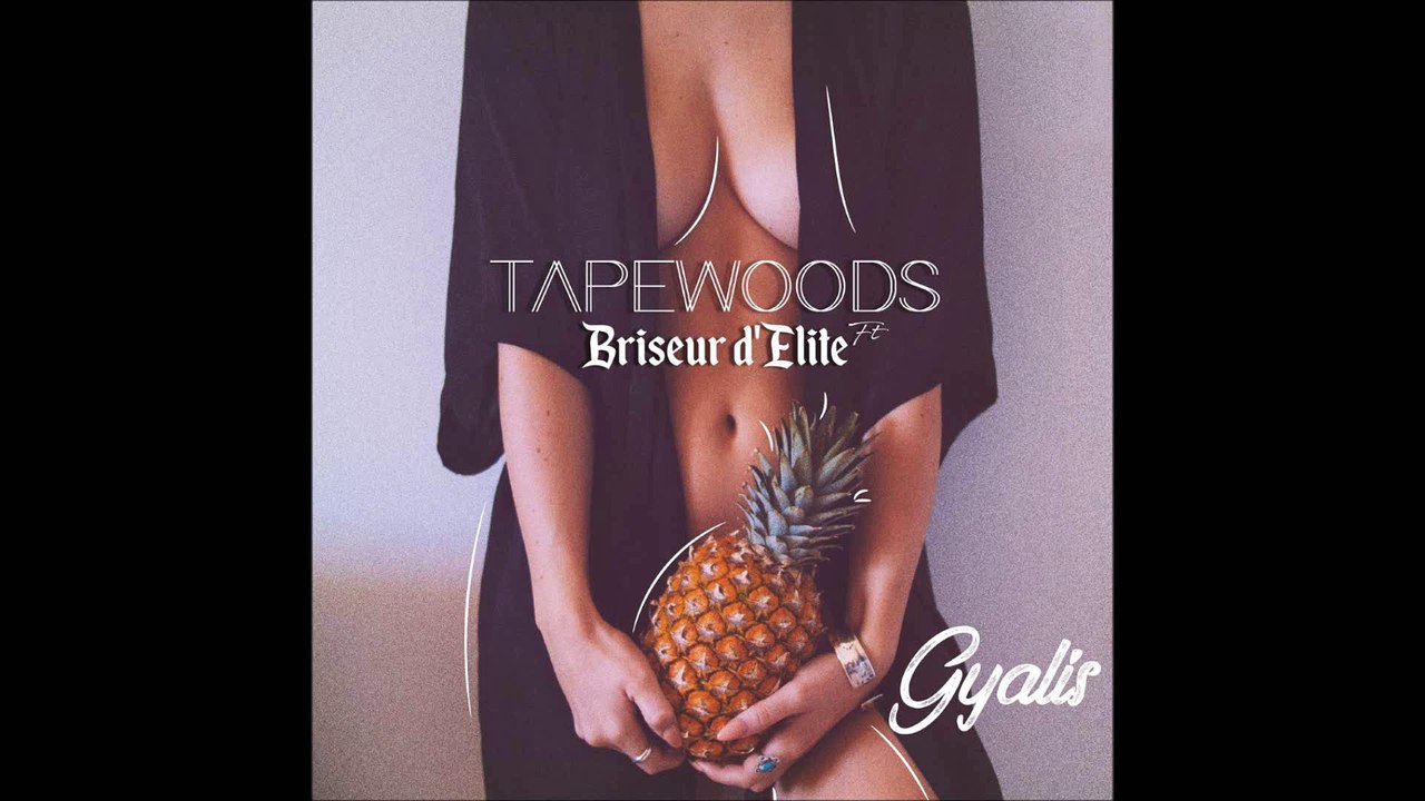 Tape Woods - Gyalis (Audio) ft. Briseur D'élite