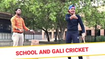 School and gully Cricket