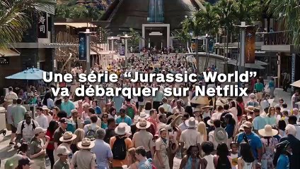 Une série “Jurassic World”  va débarquer sur Netflix !