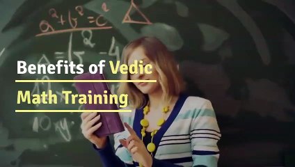 Benefits of Vedic Math Training