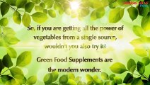 Green Food Supplements to Stay Super-Charged with natural ways