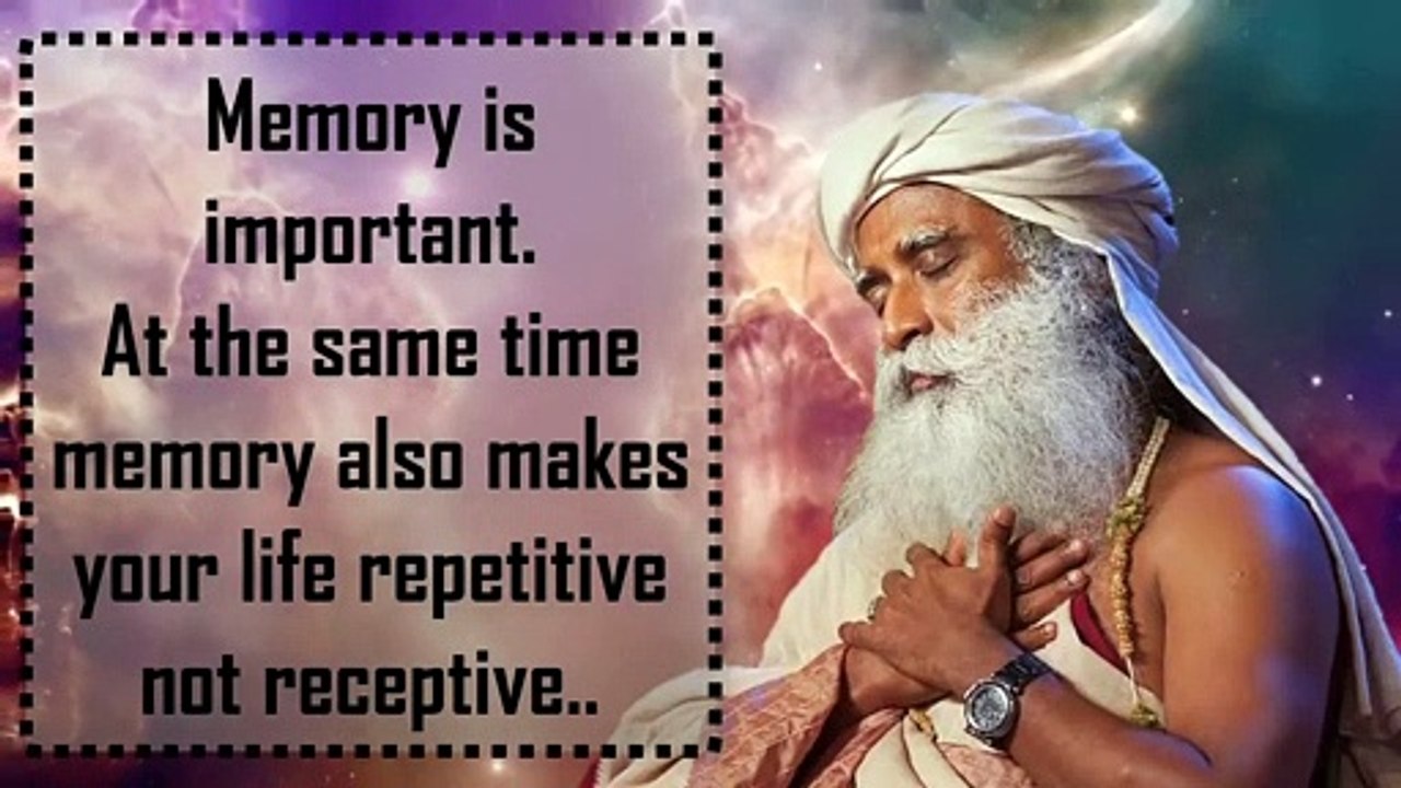 Ability To remember - The  Gift Or Source of Bondage - Sadhguru About Memory