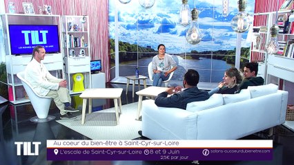 TILT - 07/06/2019 Partie 1 - Au coeur du bien-être à Saint-Cyr-sur-Loire