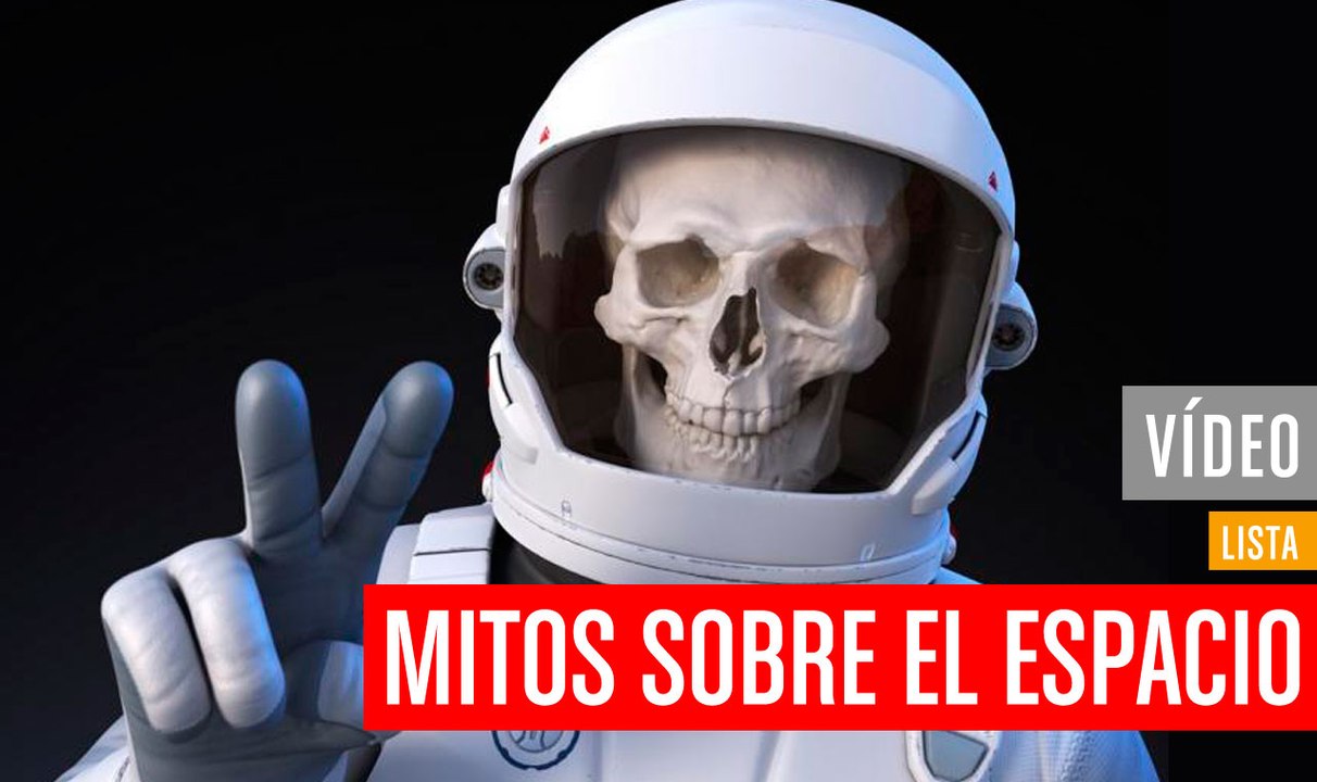 Mitos del espacio  que no debemos creernos