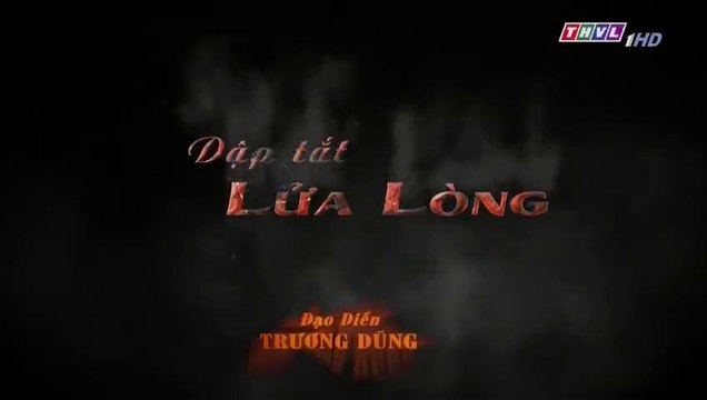 Dập Tắt Lửa Lòng Tập 46 ~ Tập Cuối ~ Bản Chuẩn ~ Phim Việt Nam THVL1 ~ Phim Dap Tat Lua Long Tap Cuoi ~ Phim Dap Tat Lua Long Tap 46