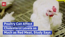 Poultry Isn't Better Than Red Meat In Fighting High Cholesterol